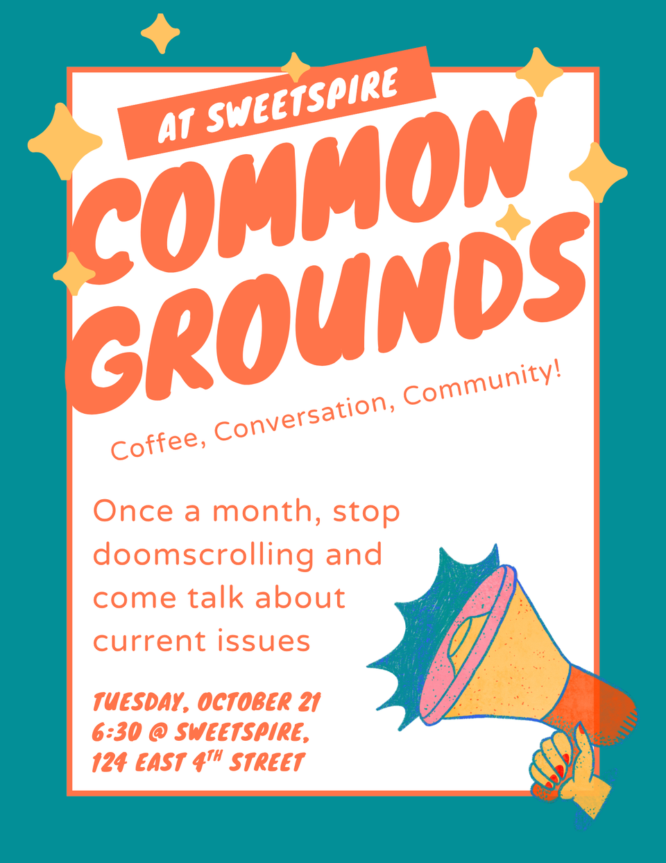 Colorful flyer for Common Grounds: Coffee, Conversation, Community! Once a month, stop doomscrolling and come talk about current issues.